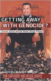 Getting Away With Genocide Cambodias Long Struggle Against the Khmer 
