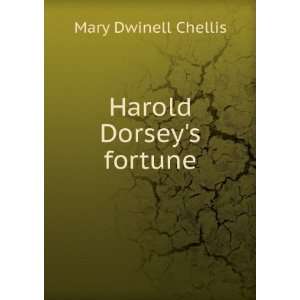  Harold Dorseys fortune Mary Dwinell Chellis Books