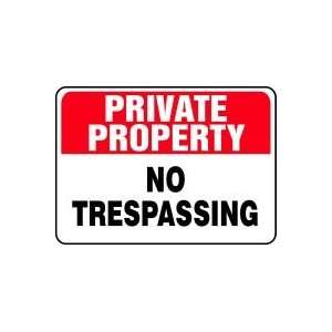   PROPERTY NO TRESPASSING Sign   10 x 14 .040 Aluminum Home