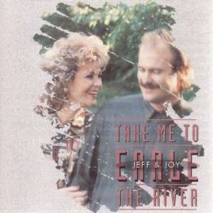   Me To The River by Jeff & Joy Earle (Audio CD album) 