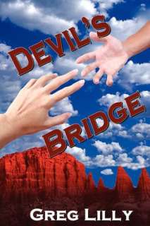   Devils Bridge by Greg Lilly, Regal Crest Enterprises 