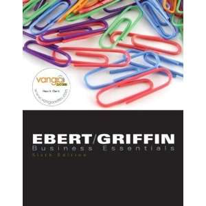  By Ronald J Ebert, Ricky W Griffin Business Essentials 