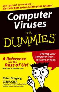   Computer Viruses For Dummies by Peter Gregory, Wiley 