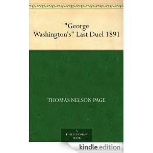 George Washingtons Last Duel 1891 Thomas Nelson Page  