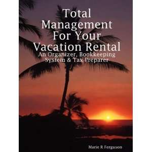  Total Management for Your Vacation Rental An Organizer 