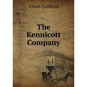  The Kennicott Company Elbert Hubbard Books