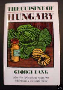 The Cuisine of Hungary by George Lang  