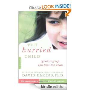 The Hurried Child 25th Anniversary Edition David Elkind  