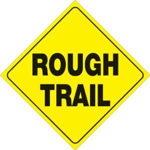  Yellow Plastic Reflective Sign 12   Rough Trail 