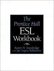 Prentice Hall ESL Workbook, (0130923230), Karen Standridge, Textbooks 