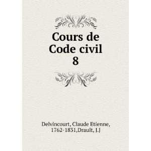   civil. 8 Claude Etienne, 1762 1831,Drault, J.J Delvincourt Books
