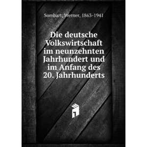 Die deutsche Volkswirtschaft im neunzehnten Jahrhundert und im Anfang 