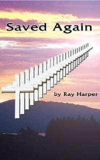   Saved Again by Ray Harper, Lifevest Publishing, Inc 