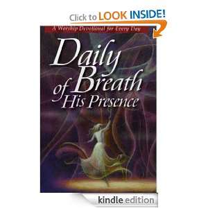 Worship Devotional Daily Breath in Glorious Presence Bridegroom Dance 