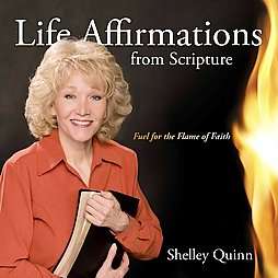 Life Affirmations from Scripture by Shelley Quinn 2008, Paperback 