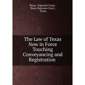   Registration . Supreme Court , Texas Supreme Court , Texas Texas