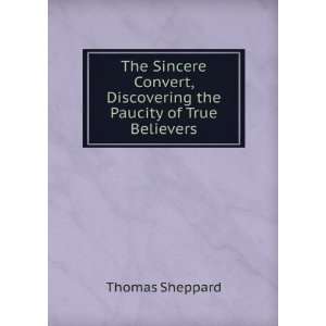  The Sincere Convert, Discovering the Paucity of True 