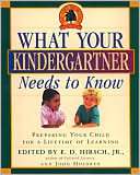 What Your Kindergartner Needs E. D. Hirsch