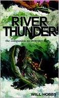   River Thunder by Will Hobbs, Random House Childrens 