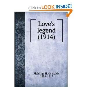   legend (1914) (9781275318021) H. (Harold), 1859 1917 Fielding Books