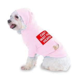 CANT WAIT FOR HEAVEN Hooded (Hoody) T Shirt with pocket for your Dog 