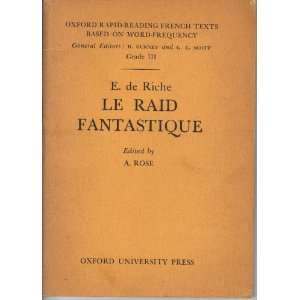  Le Raid Fantastique (Oxford Rapid Reading French Texts 
