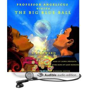  Professor Angelicus Visits The Big Blue Ball (Audible 