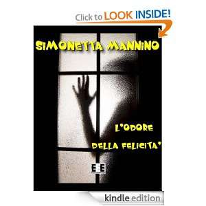 odore della felicità (Italian Edition) Simonetta Mannino  