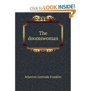  The doomswoman Gertrude Franklin Horn Atherton Books