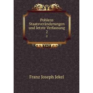   ¤nderungen und letzte Verfassung. 2 Franz Joseph Jekel Books