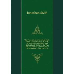   Jackson, and a General Index, Comp. by Const Jonathan Swift Books