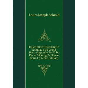   Fribourg En Suisse, Book 1 (French Edition) Louis Joseph Schmid