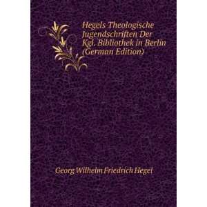   in Berlin (German Edition) Georg Wilhelm Friedrich Hegel Books