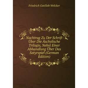   ber Das Satyrspiel (German Edition) Friedrich Gottlieb Welcker Books