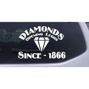 Diamonds Opening Legs Since 1866 Funny Car Window Wall Laptop Decal 