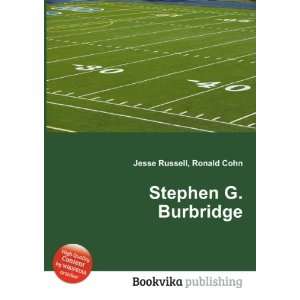  Stephen G. Burbridge Ronald Cohn Jesse Russell Books