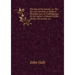   the author of Annals of the parish, The entail, etc John Galt Books