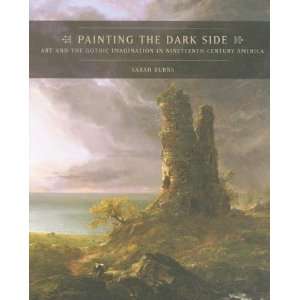  Painting the Dark Side Art and the Gothic Imagination in 