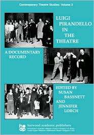 Luigi Pirandello In The Theatre, Vol. 3, (3718653761), S. Bassnett 