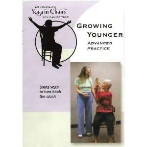 Liz Franklins Yoga in Chairs   Growing Younger Using Yoga to Turn 