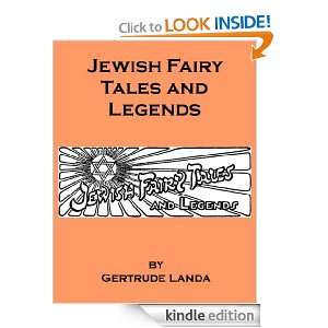 Jewish Fairy Tales and Legends   also includes an annotated 