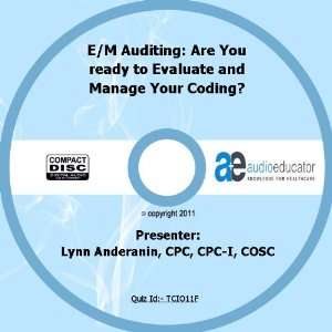  E/M Auditing Are You ready to Evaluate and Manage Your 