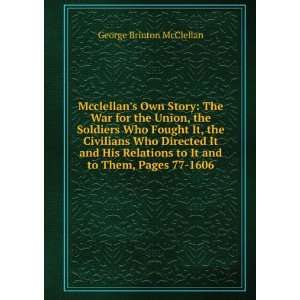   to It and to Them, Pages 77 1606 George Brinton McClellan Books