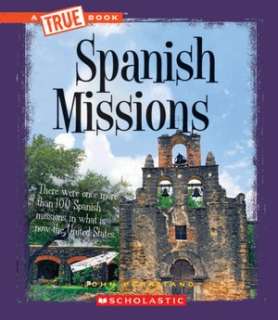   Spanish Missions by John Perritano, Scholastic 