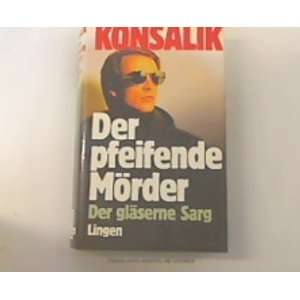   Morder. Der Glaserne Sarg. Zwei Romane Heinz G. Konsalik Books