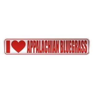   LOVE APPALACHIAN BLUEGRASS  STREET SIGN MUSIC