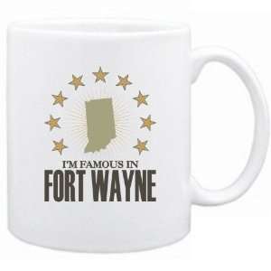  New  I Am Famous In Fort Wayne  Indiana Mug Usa City 