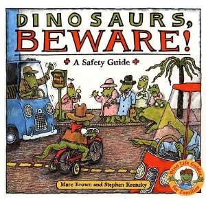  Dinosaurs Beware A Safety Guide   [DINOSAURS BEWARE 