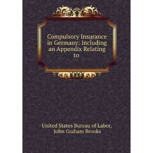   Relating to . John Graham Brooks United States Bureau of Labor Books