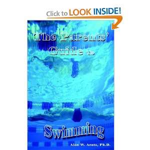   The Parents Guide to Swimming (9781410725387) Alan W. Arata Books
